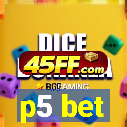 p5 bet